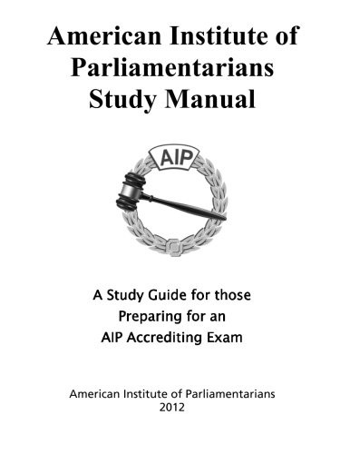 American Institute of Parliamentarians Study Manual