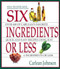Six Ingredients or Less: Revised & Expanded