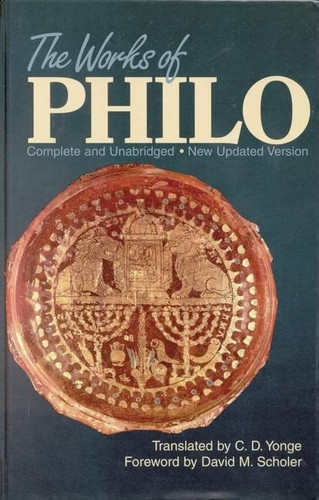 Works of Philo: Complete and Unabridged New