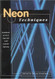 Neon Techniques (formerly Neon Techniques and Handling)