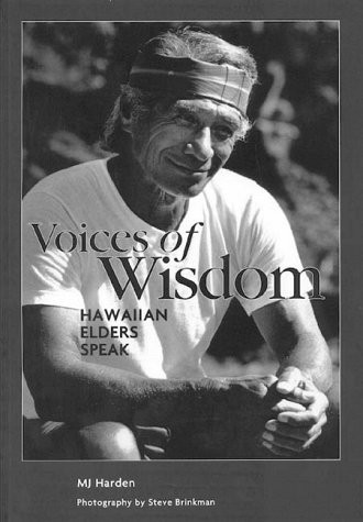 Voices of Wisdom Hawaiian Elders Speak