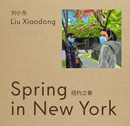 Liu Xiaodong: Spring in New York
