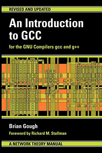 Introduction to GCC: For the GNU Compilers GCC and G