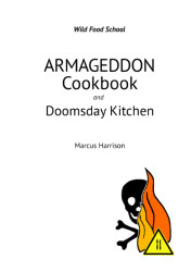 Armageddon Cookbook and Doomsday Kitchen