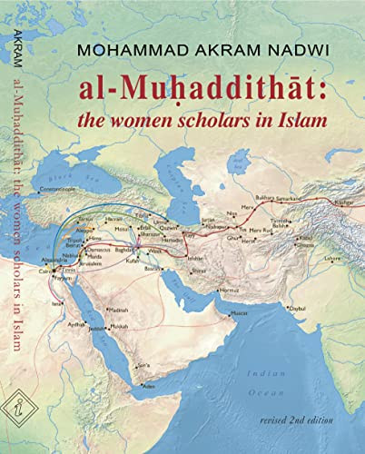 Al-Muhaddithat: The Women Scholars in Islam