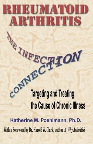 Rheumatoid Arthritis the Infection Connection