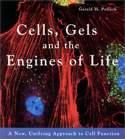 Cells Gels and the Engines of Life