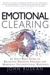 Emotional Clearing: An East / West Guide to Releasing Negative