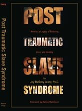 Post Traumatic Slave Syndrome