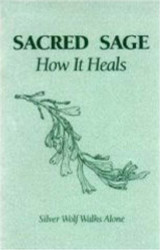 Sacred Sage: How It Heals