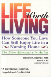 Life Worth Living: How Someone You Love Can Still Enjoy Life in a