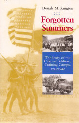 Forgotten Summers: The Story of the Citizens' Military Training Camps