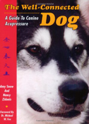 Well-Connected Dog: A Guide to Canine Acupressure