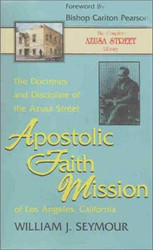 Doctrines and Discipline of the Azusa Street Apostolic Faith