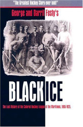 Black Ice: The Lost History of the Colored Hockey League