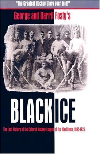 Black Ice: The Lost History of the Colored Hockey League