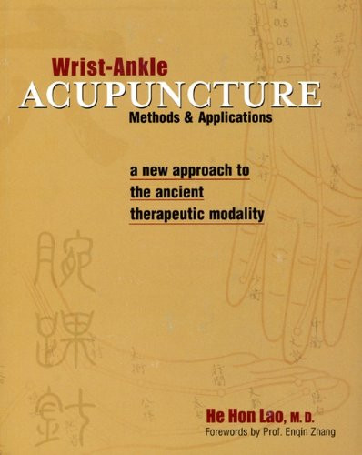 Wrist-Ankle Acupuncture: Methods and Applications