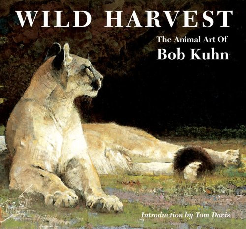 Wild Harvest: The Animal Art of Bob Kuhn