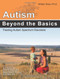 Autism: Beyond the Basics