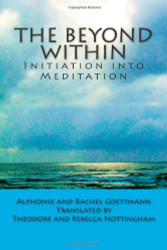 Beyond Within: Initiation into Meditation