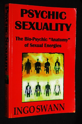 Psychic sexuality: The bio-psychic "anatomy" of sexual energies