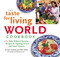 Taste for Living World Cookbook