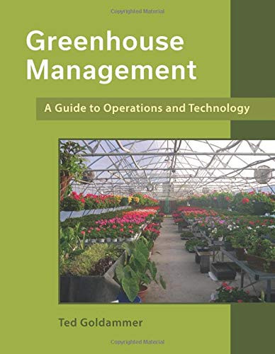 Greenhouse Management: A Guide to Operations and Technology