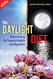 Daylight Diet; Divine Eating for Superior Health and Digestion