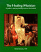 Healing Musician: A Guide to Playing Healing Music at the Bedside