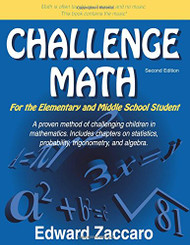 Challenge Math: For the Elementary and Middle School Student