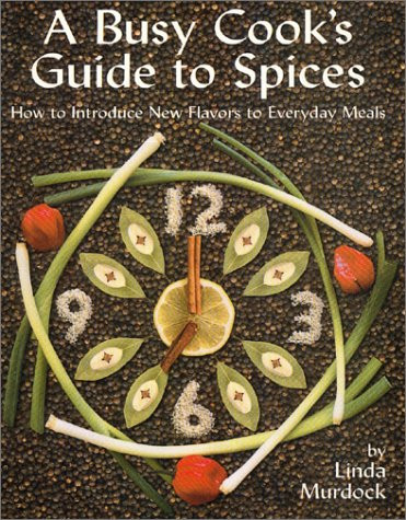 Busy Cook's Guide to Spices
