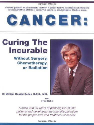Cancer: Curing the Incurable Without Surgery Chemotherapy or