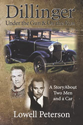 Dillinger Under the Gun and On the Run