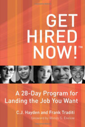 Get Hired Now! A 28-Day Program for Landing the Job You Want