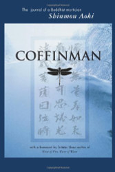 Coffinman: The Journal of a Buddhist Mortician