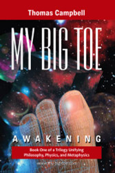 My Big Toe: Book 1 of a Trilogy Unifying of Philosophy Physics