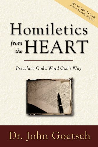 Homiletics from the Heart: Preaching God's Word God's Way