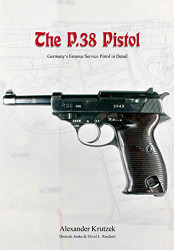 P.38 Pistol Germany's Famous Service Pistol in Detail