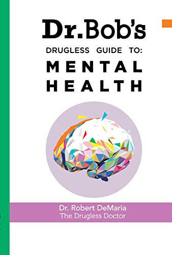 Dr. Bob's Drugless Guide to Mental Health