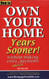 How to Own Your Home Years Sooner - without making extra interest