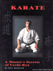 Karate: A Master's Secrets of Uechi-Ryu