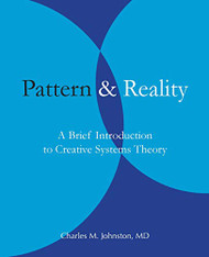 Pattern and Reality: An Introduction to Creative Systems Theory