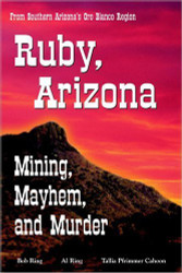 Ruby Arizona - Mining Mayhem and Murder