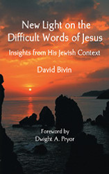 New Light on the Difficult Words of Jesus
