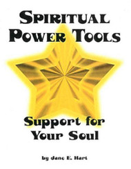 Spiritual Power Tools: Support for Your Soul