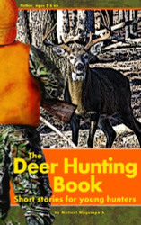 Deer Hunting Book: Short stories for young hunters