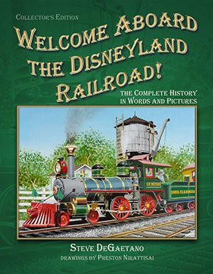 Welcome Aboard the Disneyland Railroad - Collector's Edition