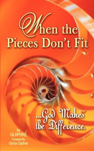 When the Pieces Don't Fit...God Makes the Difference