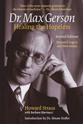Dr. Max Gerson Healing the Hopeless