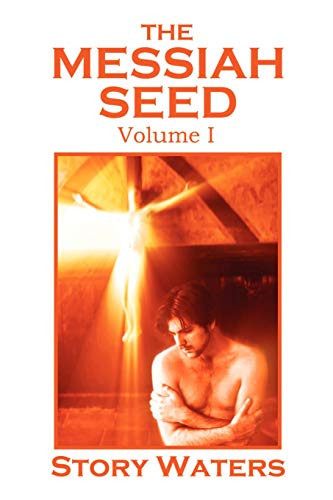Messiah Seed Volume 1